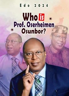 WHO IS PROF. SEN. OSERHEIMEN OSUNBOR?