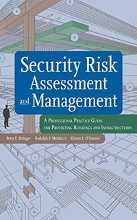((Read_[P.D.F])) Security Risk Assessment and Management: A Professional Practice Guide for Protect