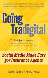 PDF [READ] Going Tradigital: Social Media Made Easy for Insurance Agents online_books