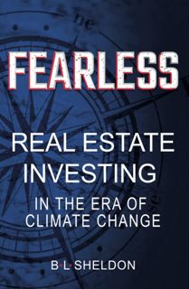 Kindle [Download] FEARLESS: Real Estate Investing in the Era of Climate Change BOOK
