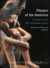 Download PDF Masters of the Americas. In praise of the pre-columbian artists. The Dora and Paul Jans