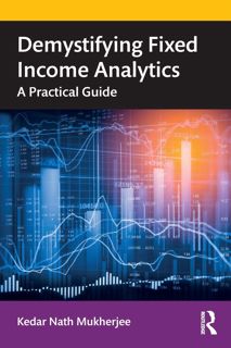 ((P.D.F))^^ Demystifying Fixed Income Analytics: A Practical Guide KINDLE