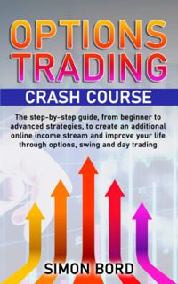 (^PDF/KINDLE)->READ Options Trading Crash Course: The step-by-step guide  from beginner to advanced