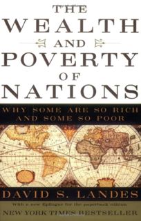 REad_E-book The Wealth and Poverty of Nations: Why Some Are So Rich and Some So Poor EBOOK
