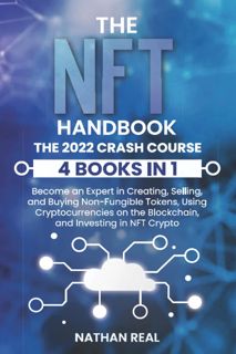 Kindle [Download] The NFT Handbook: The 2022 Crash Course (4 Books in 1) - Become an Expert in Crea