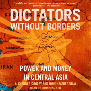 (KINDLE)->DOWNLOAD Dictators Without Borders: Power and Money in Central Asia EBOOK