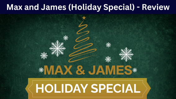 Max and James Holiday Special Review (20 Programs!)+ OTO + Huge Bonuses