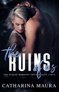 (Book) Read The Ruins Of Us (Stolen Moments Book 3) [BOOK]