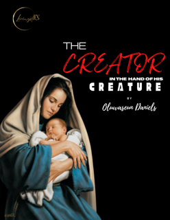 THE CREATOR IN THE HAND OF HIS CREATURE