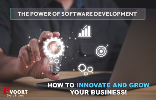 The Power of Software Development | How to Innovate and Grow Your Business