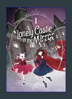 Full E-book Lonely Castle in the Mirror (Manga) Vol. 1     Paperback – November 21, 2023