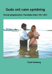 Ladda ner Epub Guds ord vann spridning : svensk pingstmission i Karnataka Indien 1941-2021