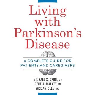 Read Living with Parkinson's Disease: A Complete Guide for Patients and Caregivers Author Michael Ok