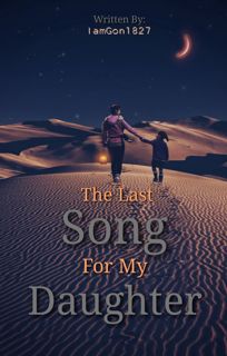 The Last Song for my Daughter