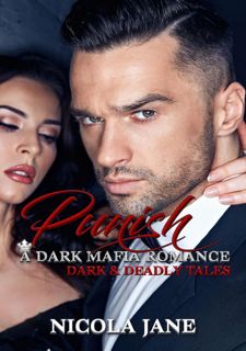 EPub Punish - A Dark, Twisted, Mafia Romance: Dark  Deadly by