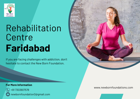 Rehabilitation Centre In Faridabad | Drug Addiction | Neworn Foundation
