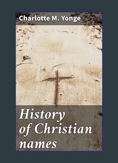 READ [E-book] History of Christian names     Kindle Edition