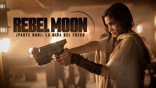 ¡PELISPLUS! Ver Rebel Moon (Parte uno): La niña del fuego (2023) Online en Español y Latino Gratis