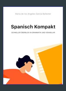 DOWNLOAD NOW Spanisch Kompakt: Schneller Überblick in Grammatik und Vokabular (German Edition)