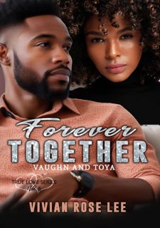Read Forever Together Vaughn and Toya (True Love Series Book 6) Author  FREE *(Book)