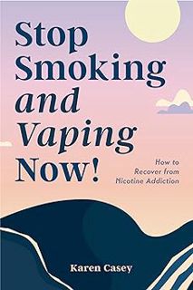 Read Stop Smoking and Vaping Now!: How to Recover from Nicotine Addiction (Daily Meditation Guide to