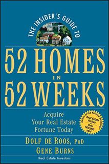 Book PDF The Insider's Guide to 52 Homes in 52 Weeks: Acquire Your Real Estate Fortune Today 'Full_