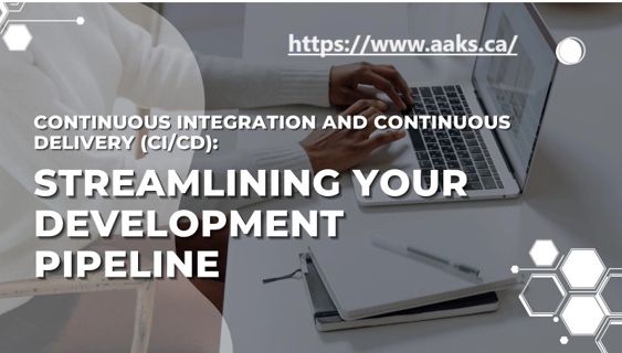 Continuous Integration And Continuous Delivery (CI/CD): Streamlining Your Development Pipeline