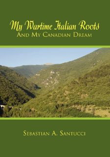 Read My Wartime Italian Roots and My Canadian Dream by  FREE [PDF]