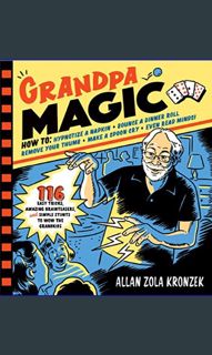 $${EBOOK} ❤ Grandpa Magic: 116 Easy Tricks, Amazing Brainteasers, and Simple Stunts to Wow the