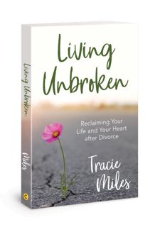 Read e-book Living Unbroken: Reclaiming Your Life and Your Heart after Divorce by