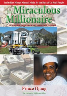 Read The Miraculous Millionaire: A Sensible Approach To Financial Freedom Author  FREE *(Book)