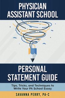 PDF ONLINE)READ Physician Assistant School Personal Statement Guide  Tips  Tricks  and Techniques