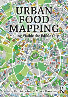 🎯Read Book🎯 READ BOOK Urban Food Mapping: Making Visible the Edible City [] FREE