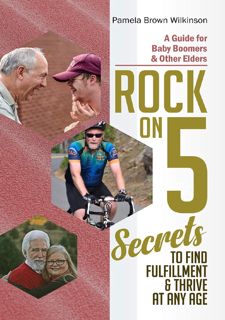 Read ROCK ON: 5 Secrets to Find Fulfillment & Thrive at Any Age Author  FREE *(Book)