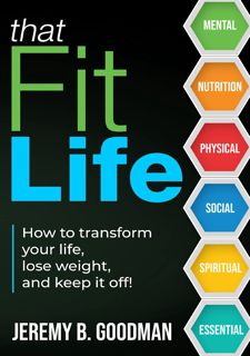 Read That Fit Life: How to transform your life, lose weight, and keep it off Author  FREE *(Book)