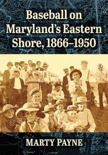 [EPUB] Download Baseball on Maryland's Eastern Shore, 1866-1950