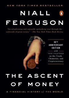 📕FREE eBook Download📙 READ BOOK The Ascent of Money: A Financial History of the World: 10th Annive