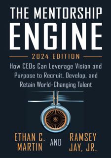⚡️[FREE] [DOWNLOAD]️❤️ READ BOOK Mentorship Engine: How CEOs Can Leverage Vision and Purpose to Recr