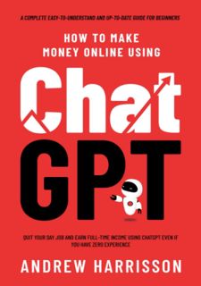 📕FREE eBook Download📙 READ BOOK How to Make Money Online Using ChatGPT: Quit Your Day Job and Earn