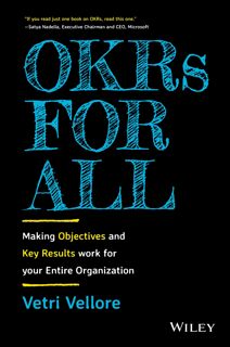 Read PDF OKRs for All: Making Objectives and Key Results Work for your Entire Organization paperba
