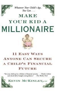 PDF READ)DOWNLOAD Make Your Kid a Millionaire  11 Easy Ways Anyone Can Secure a Child's Financial