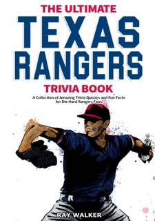 Read The Ultimate Texas Rangers Trivia Book: A Collection of Amazing Trivia Quizzes and Fun Facts fo