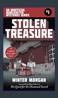 {ebook} 💖 Stolen Treasure: An Unofficial Minecrafters Mysteries Series, Book One (Unofficial Mi