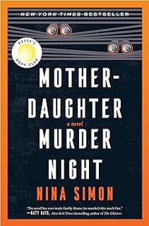 download⚡️[EBOOK]❤️ Mother-Daughter Murder Night: A Reese Witherspoon Book Club Pick by Nina Simon (