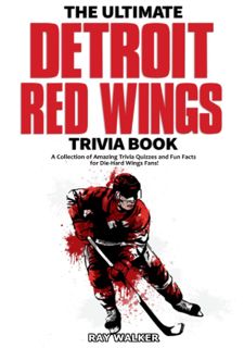 Read The Ultimate Detroit Red Wings Trivia Book: A Collection of Amazing Trivia Quizzes and Fun Fact