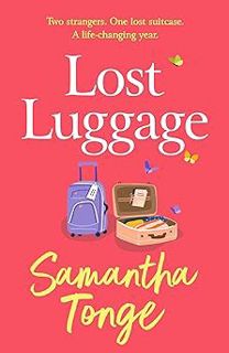 Lost Luggage: The perfect uplifting, feel-good read from Samantha Tonge, author of Under One Roof B