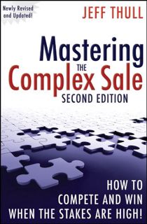 Kindle [Book] Mastering the Complex Sale: How to Compete and Win When the Stakes are High! BOOK]