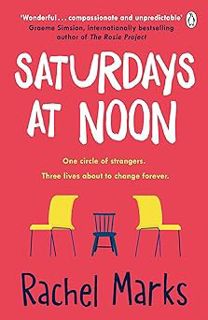 Saturdays at Noon: An uplifting, emotional and unpredictable page-turner to make you smile BY: Rach