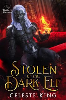 PDF [READ EBOOK] Stolen By The Dark Elf (Dark Elves of Protheka Book 3) EBOOK