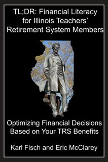 ((P.D.F))^^ TL;DR  Financial Literacy for Illinois TeachersÃ¢Â€Â™ Retirement System Members  Optim
